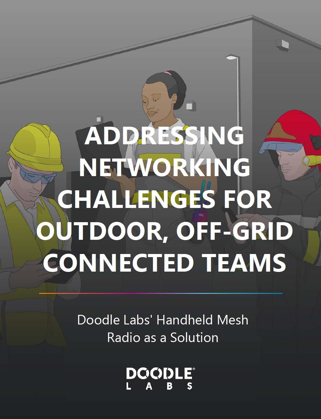 Doodle Labs Whitepaper - Off-grid Connected Teams Networking